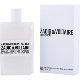 ZADIG & VOLTAIRE THIS IS HER! by Zadig & Voltaire EAU DE PARFUM SPRAY 3.3 OZ